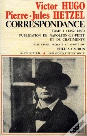 Capa do artigo Correspondance Tome 1 ; 1852-1853 ; Publication De Napoléon-Le-Petit Et De Châtiments