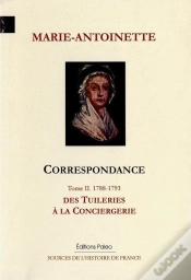 Capa do artigo Correspondance. Tome 2 (1788-1793) Des Tuileries À La Conciergerie.
