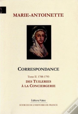 Capa do artigo Correspondance. Tome 2 (1788-1793) Des Tuileries À La Conciergerie.