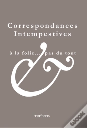 Capa do artigo Correspondances Intempestives : À La Folie ...Pas Du Tout