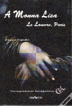 Capa do artigo Correspondances Intempestives : À Monna Lisa, Le Louvre, Paris ; De La Part De 45 Épistoliers