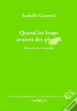 Capa do artigo Correspondances Intempestives; Quand Les Loups Avaient Des Plumes