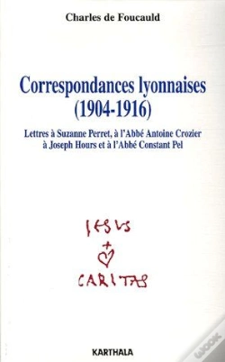 Capa do artigo Correspondances Lyonnaises (1904-1916) ; Lettres À Suzanne Perret, À L'Abbé Antoine Crozier, À Joseph Hours Et À L'Abbé Constant Pel