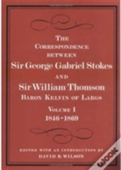 Capa do artigo Correspondence Between Sir George Gabriel Stokes And Sir William Thomson, Baron Kelvin Of Largs