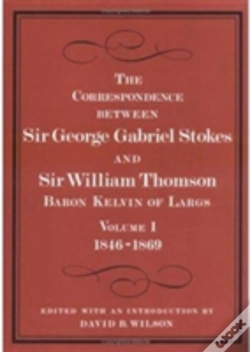 Capa do artigo Correspondence Between Sir George Gabriel Stokes And Sir William Thomson, Baron Kelvin Of Largs