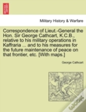 Correspondence Of Lieut.-General The Hon