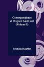 Correspondence Of Wagner And Liszt (Volume I) - Preview