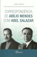Correspondência de Abílio Mendes com Abel Salazar