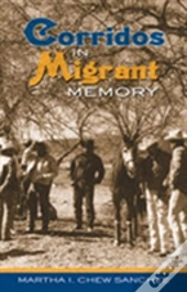 Corridos In Migrant Memory