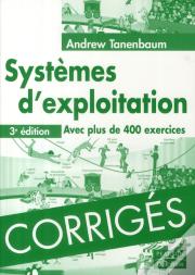 Corrigés, Systèmes D'Exploitation (3e Edition)