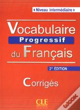 Corrigés Vocabulaire Progressif Du Francais ; Niveau Intermédiaire