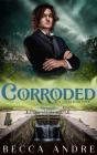 Corroded - Preview