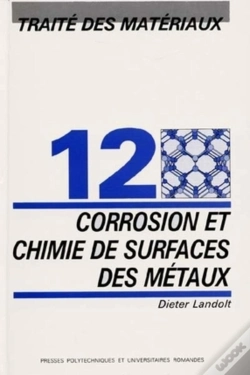 Capa do artigo Corrosion Et Chimie De Surfaces Des Matériaux : Traité Des Matériaux - Volume 12