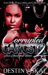 Corrupted By A Gangsta 2
