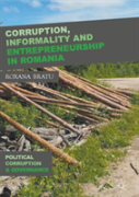 Corruption, Informality And Entrepreneurship In Romania