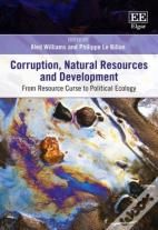 Corruption, Natural Resources And Development - From Resource Curse To Political Ecology