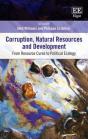 Corruption, Natural Resources And Development - From Resource Curse To Political Ecology - Preview