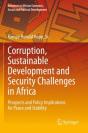Corruption, Sustainable Development And Security Challenges In Africa - Preview
