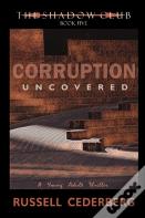 Corruption Uncovered