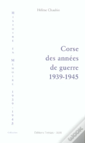 Corse Des Annees De Guerre, 1939-1945
