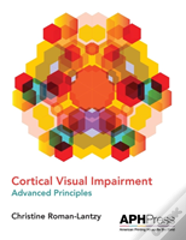 Cortical Visual Impairment Advanced Principles