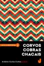 Corvos Cobras Chacais - Preview