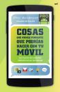 Cosas Que Nunca Pensaste Que Podrías Hacer Con Tu Móvil - Preview