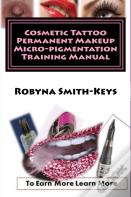 Cosmetic Tattoo Permanent Makeup Micro-Pigmentation Training Manual
