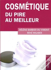Cosmétique ; Du Pire Au Meilleur