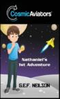 Cosmic Aviators - Nathaniel'S 1st Adventure - Preview