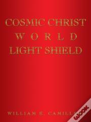 Cosmic Christ World Light Shield