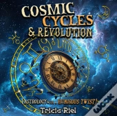 Cosmic Cycles & Revolution