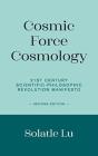 Cosmic Force Cosmology - Preview