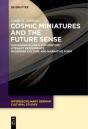Cosmic Miniatures And The Future Sense - Preview