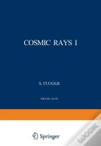 Cosmic Rays I / Kosmische Strahlung I