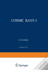 Cosmic Rays I / Kosmische Strahlung I