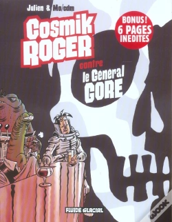Capa do artigo Cosmik Roger Tome 3 ; Cosmik Roger Contre Le Général Gore