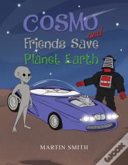 Cosmo And Friends Save Planet Earth