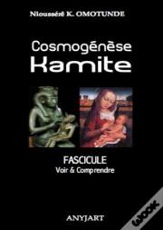 Cosmogénèse Kamite  ; Fascicule, Voir & Comprendre