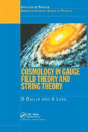 Cosmology In Gauge Field Theory And String Theory - Preview