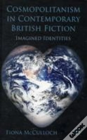 Cosmopolitanism In Contemporary British Fiction