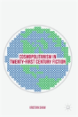 Cosmopolitanism In Twenty-First Century Fiction - Preview
