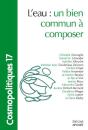 Cosmopolitiques Tome 17 : Cosmopolitiques N17. L'Eau, Ce Bien Pas Si Commun - Preview