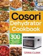 Cosori Dehydrator Cookbook - Preview