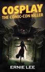 Cosplay: The Comic-Con Killer - Preview