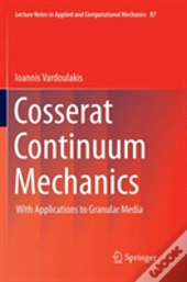 Cosserat Continuum Mechanics