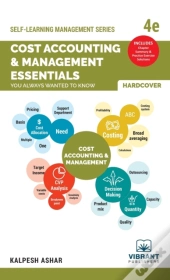 Cost Accounting & Management Essentials You Always Wanted To Know