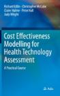 Cost Effectiveness Modelling For Health Technology Assessment - Preview
