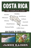 Costa Rica: The Complete Guide