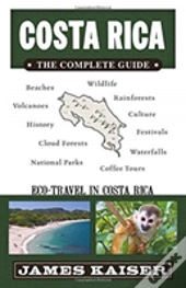 Costa Rica: The Complete Guide